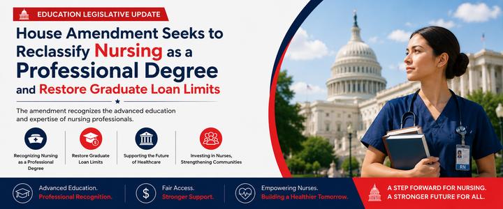 House Amendment Seeks to Reclassify Nursing as a Professional Degree and Restore Graduate Loan Limits