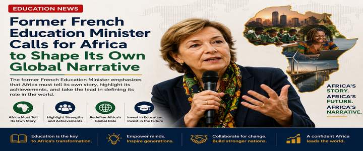 Former French Education Minister Calls for Africa to Shape Its Own Global Narrative