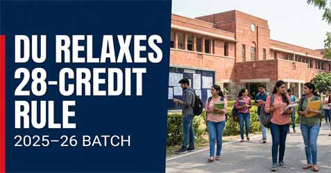 Delhi University Relaxes 28-Credit Promotion Rule for 2025-26 Batch